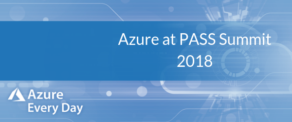 Azure at PASS Summit 2018