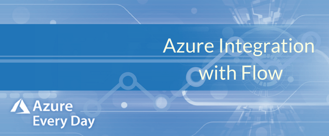 Azure Integration with Flow