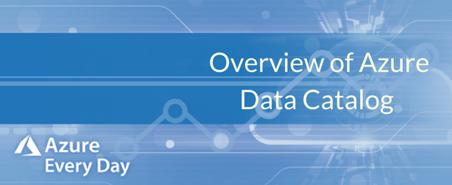 Overview of Azure Data Catalog