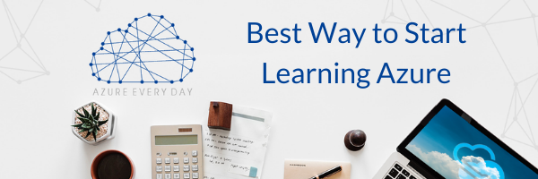 Best Way to Start Learning Azure