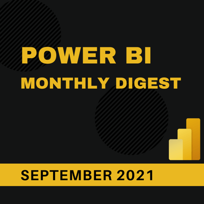 Power BI Monthly Digest (September 2021)