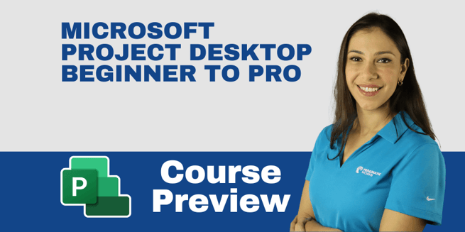 Microsoft Project Desktop Beginner to Pro: Course Preview