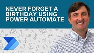 Never Forget A Birthday Using Power Automate - Power Platform for Educators