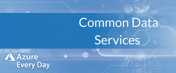 Azure Common Data Services