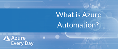 What is Azure Automation?