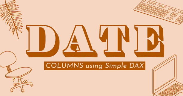 Avoiding Unwanted Outcomes using Date Columns