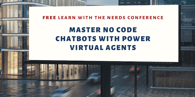 Join our FREE Power Virtual Agents (Chatbot) Conference on August 27th