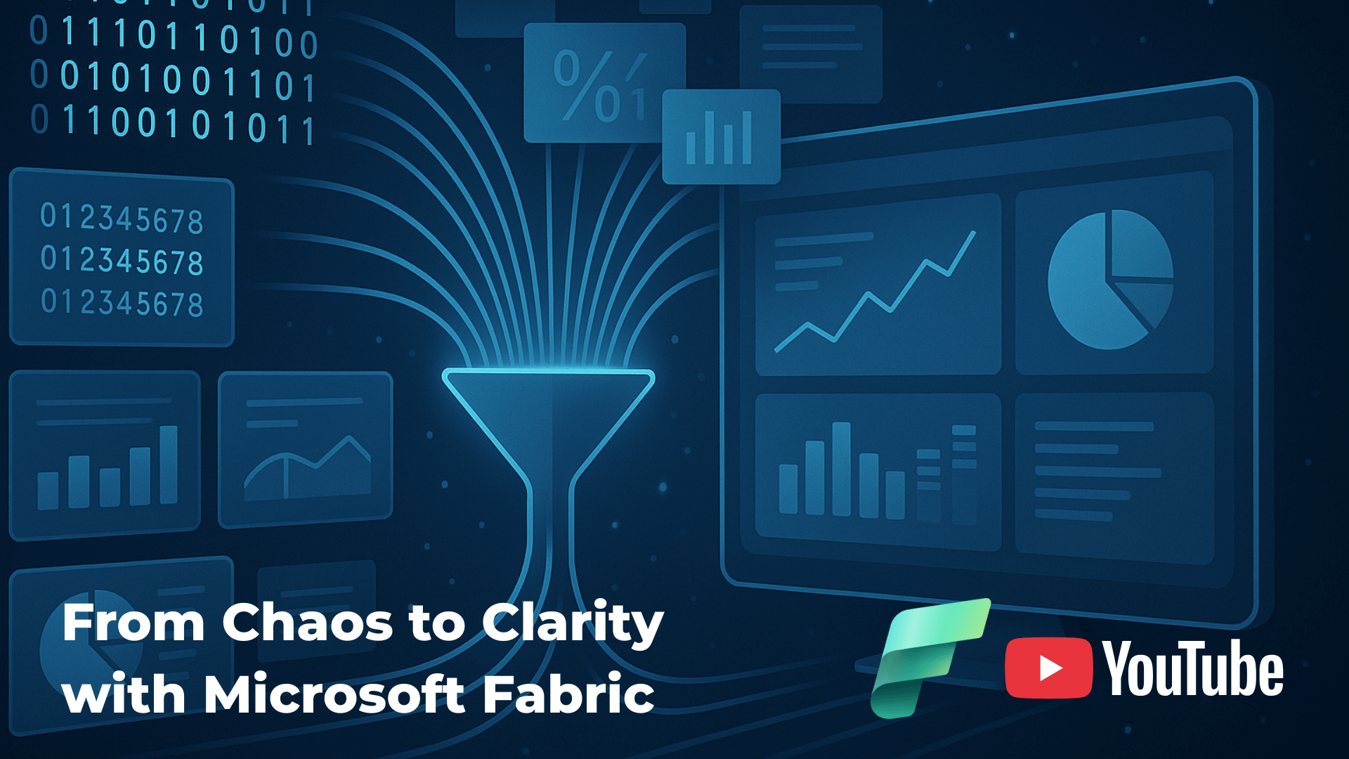 From Chaos to Clarity with Microsoft Fabric