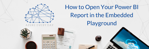 How to Open Your Power BI Report in the Embedded Playground