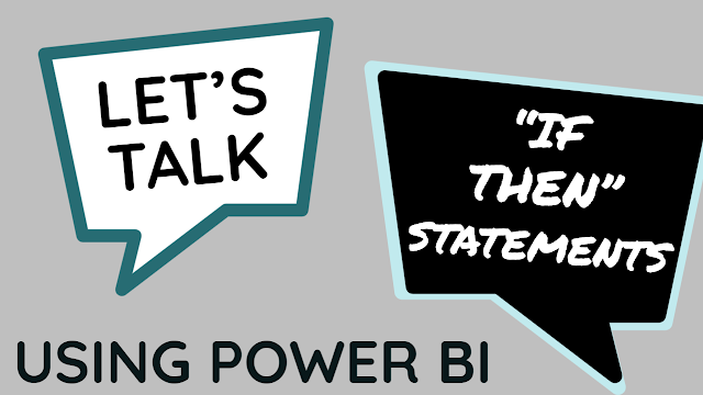 The Power of "IF" in Power BI