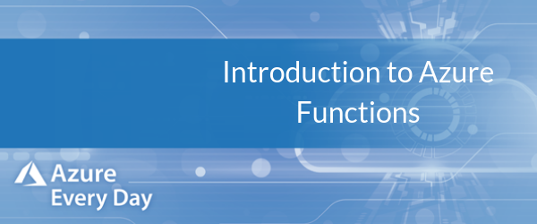 Introduction to Azure Functions