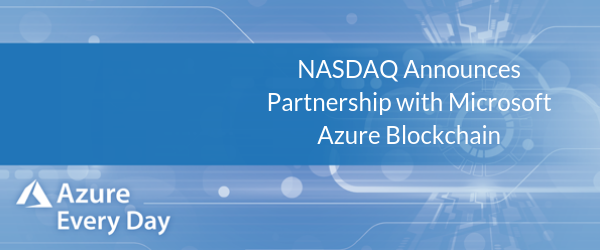 NASDAQ Announces Partnership with Microsoft Azure Blockchain