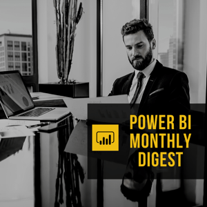 POWER BI MONTHLY DIGEST