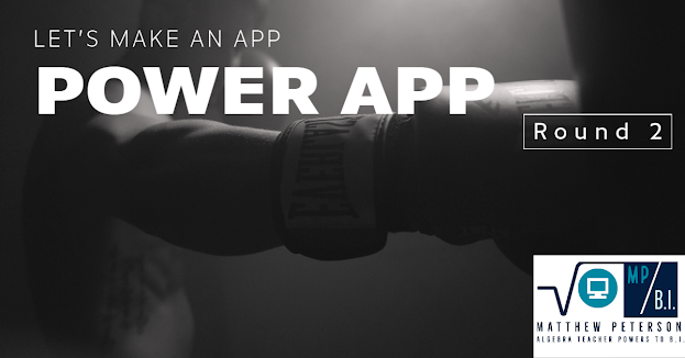 Let's Make a Power App (Round 2)