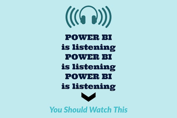 Power BI is Listening!