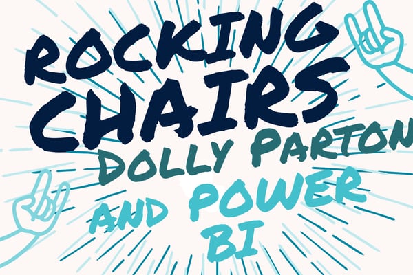 Rocking Chairs, Dolly Parton and Power BI