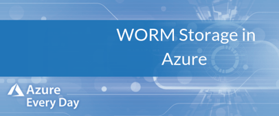 WORM Storage in Azure