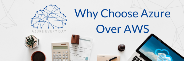 Why Choose Azure Over AWS