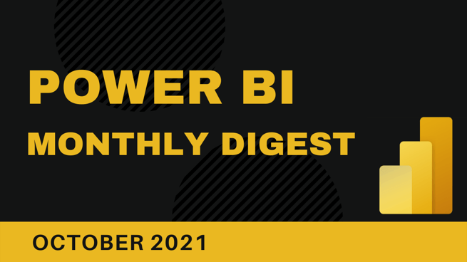 Power BI Monthly Digest (October 2021)