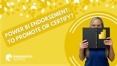 Power BI Endorsement: To promote or to certify?