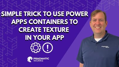 Simple Trick to Use Power Apps Containers to Create Texture in Your App