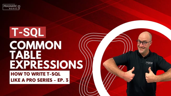 CTEs (Common Table Expressions) [How To Write T-SQL Like A Pro Series - Ep. 3]