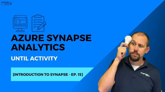 Azure Synapse Analytics: Until Activity [Introduction to Synapse - Ep. 15] - Check if File Exists!