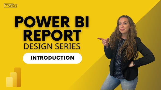 Power BI Report Design Series: Introduction