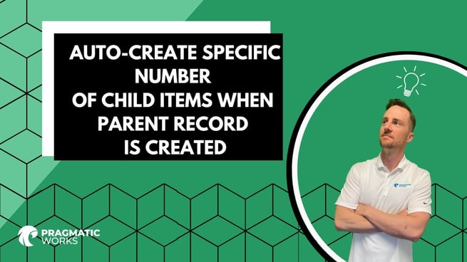 Auto-Create Specific Number of Child Items When Parent Record is Created
