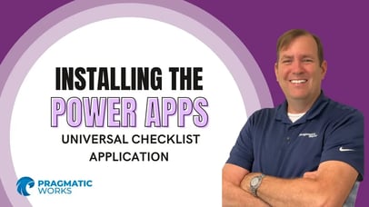 Installing the Power Apps Universal Checklist Application (App In A Snap Series)