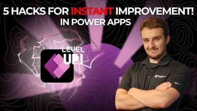Top 5 Hacks To Level Up Your Power Apps Skills!
