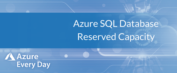 Azure SQL Database Reserved Capacity