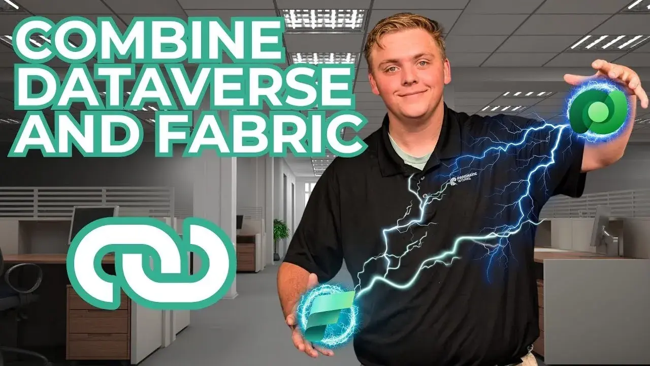 Top 3 Ways YOU Can Combine Dataverse with Fabric