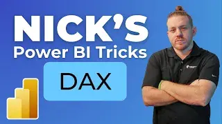 Nick's Power BI Tricks - DAX Edition
