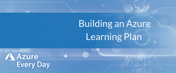 Building an Azure Learning Plan