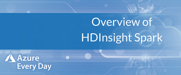 Copy of Overview of HDInsight Spark