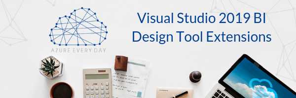 Visual Studio 2019 BI Design Tool Extensions (1)