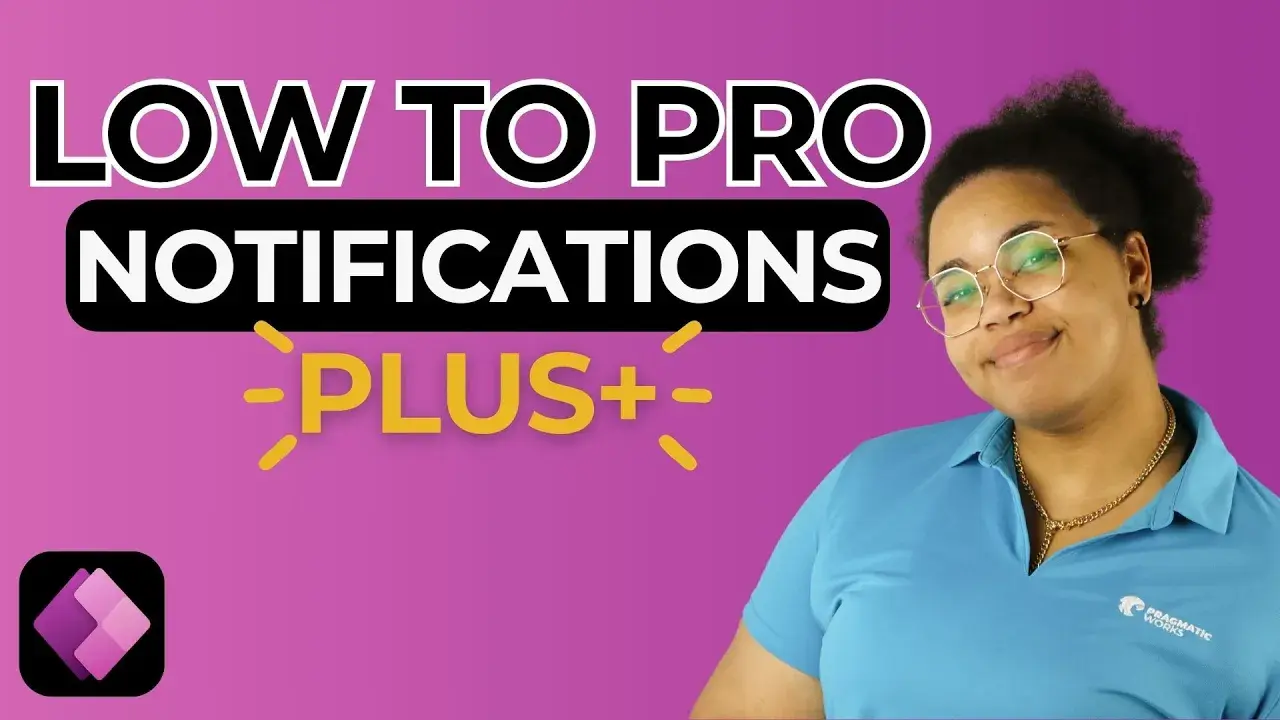 Power Apps - Low to Pro Notifications: Plus+