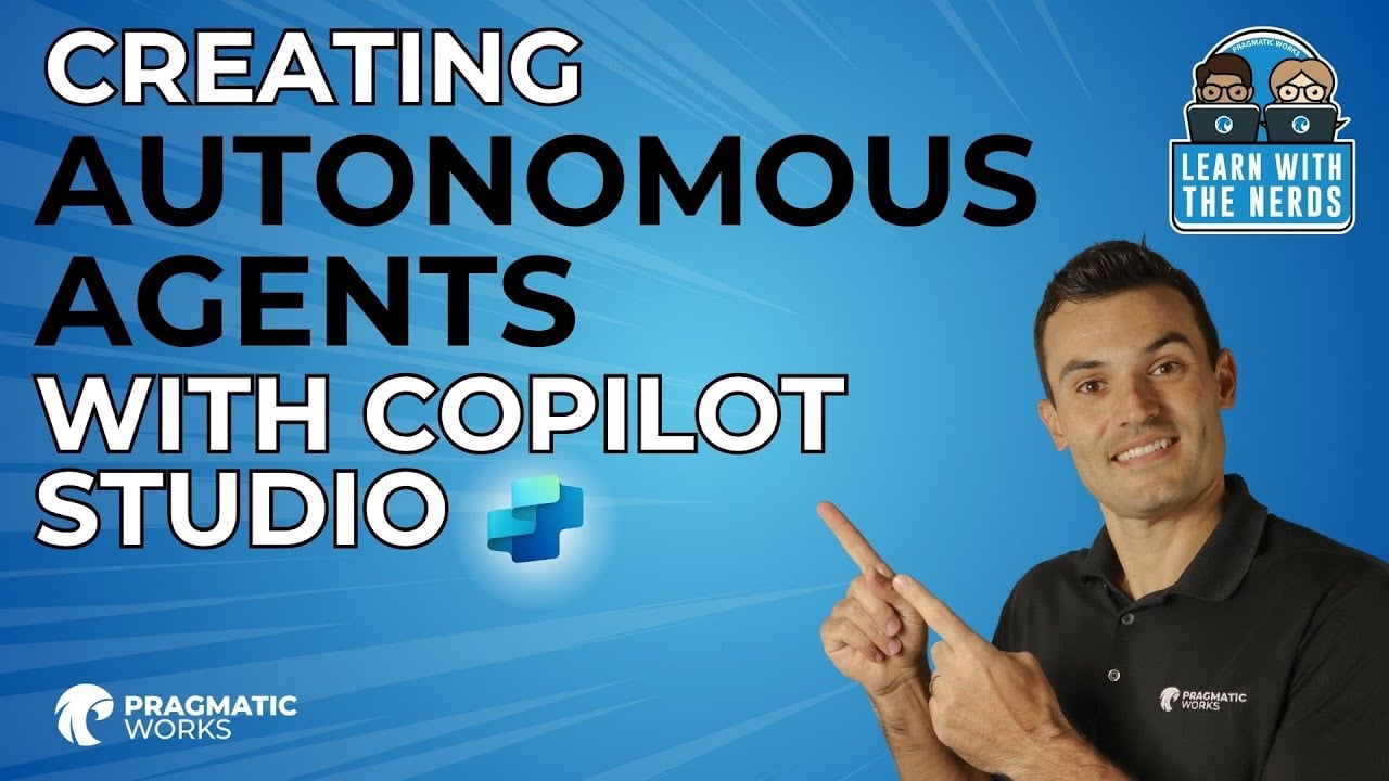Creating Autonomous Agents with Copilot Studio - Learn With The Nerds