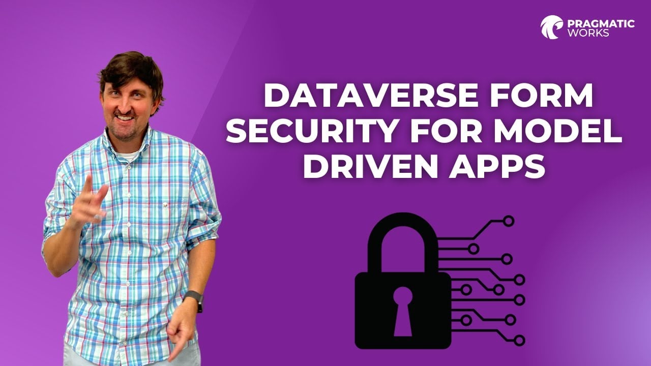 Dataverse Form Security For Model Driven Apps