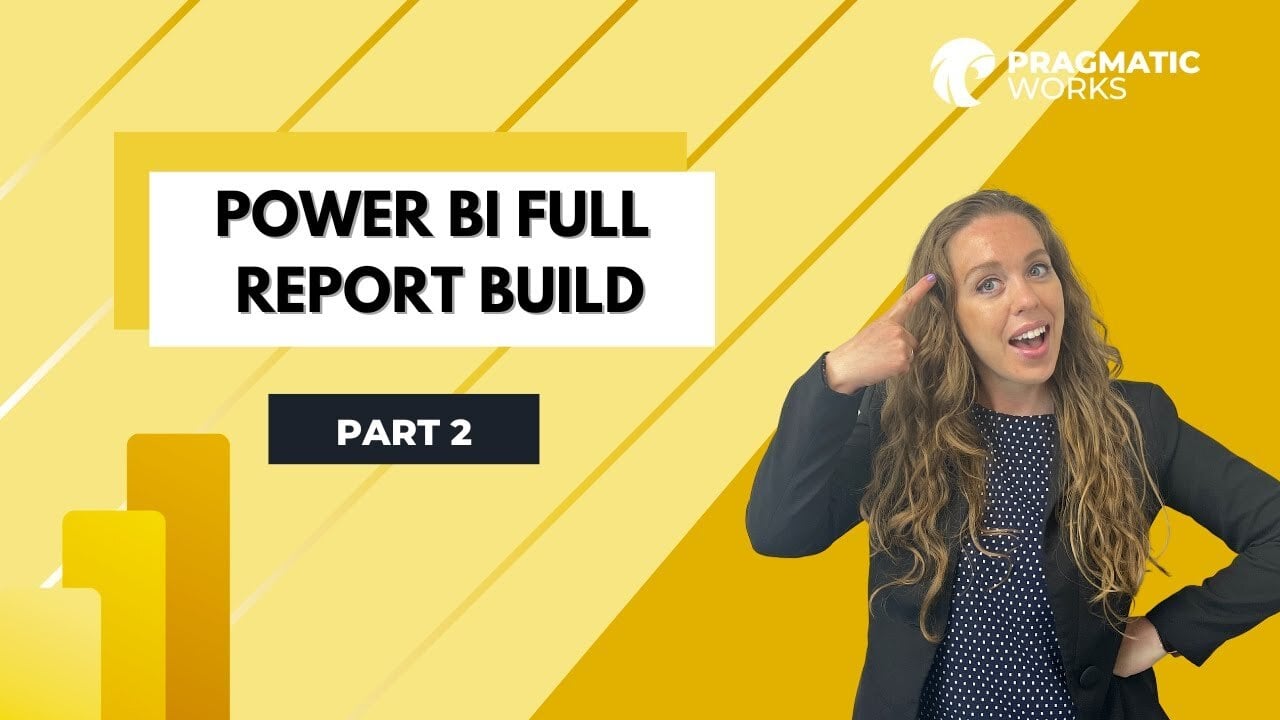 Power BI FULL Report Build - Part 2