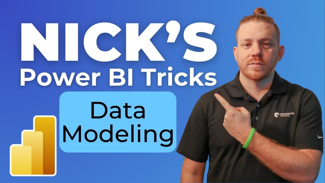 Nick's Power BI Tricks - Data Modeling Edition