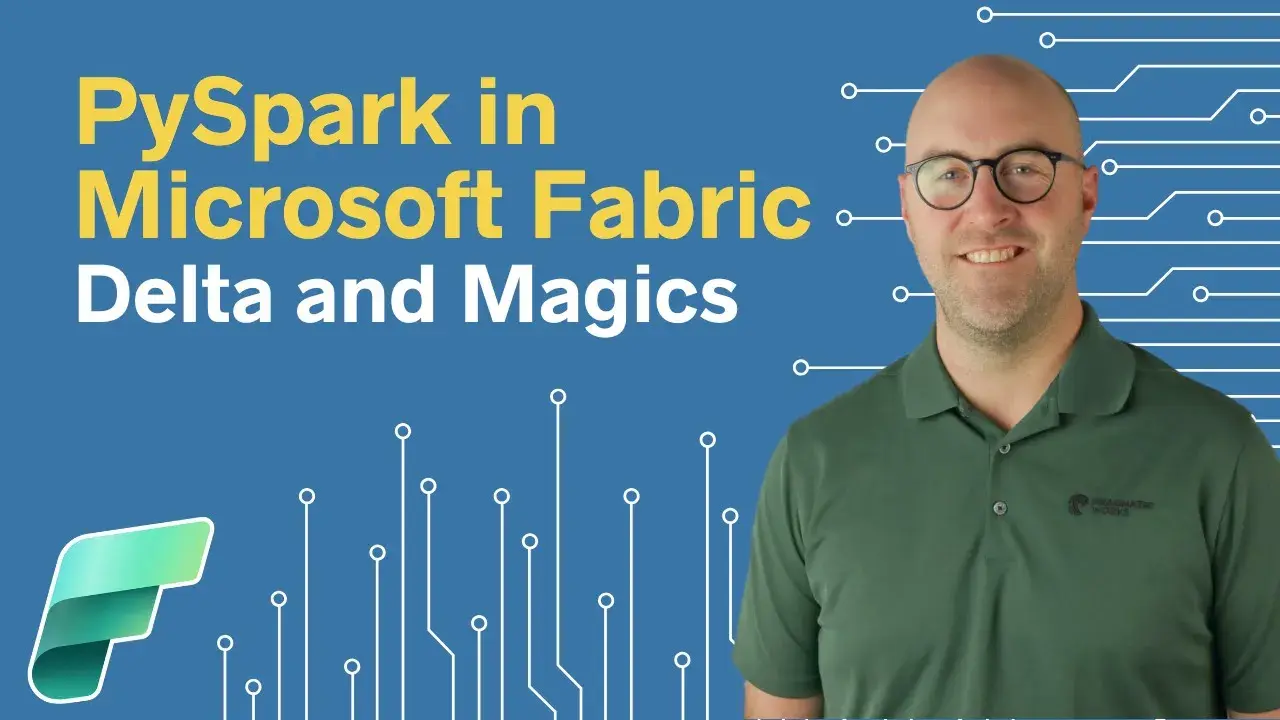 PySpark in Microsoft Fabric - Delta and Magics (Ep. 2)