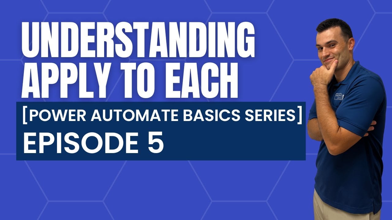 Power Automate: Understanding Apply to Each [Power Automate Basics Series - Ep. 5]