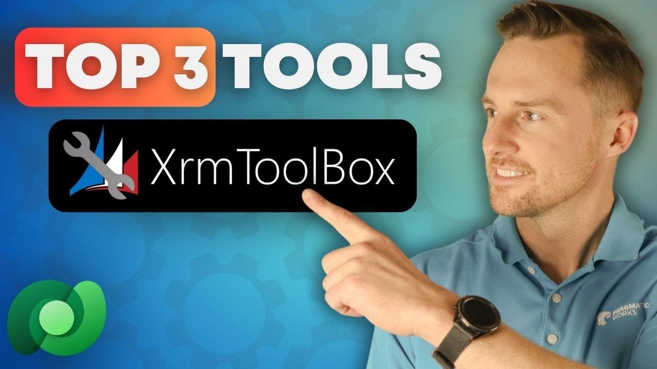 My Top 3 Favorite Tools In The XrmToolBox as a Solution Architect!