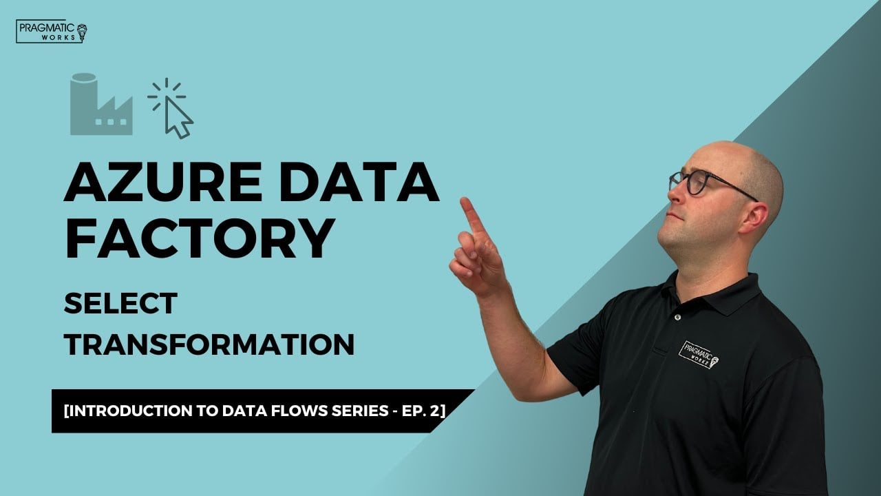 Azure Data Factory: Select Transformation [Introduction to Data Flows Series - Ep. 2]