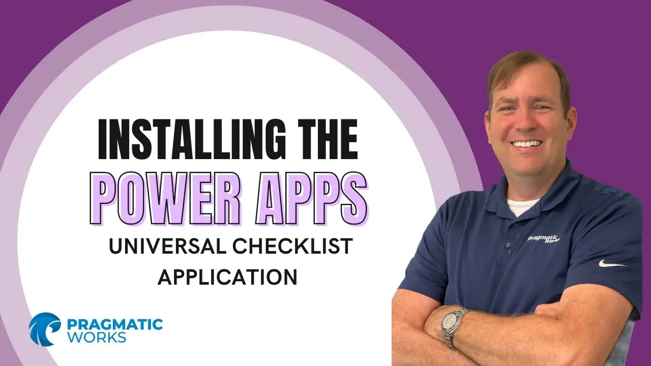 Installing the Power Apps Universal Checklist Application (App In A Snap Series)