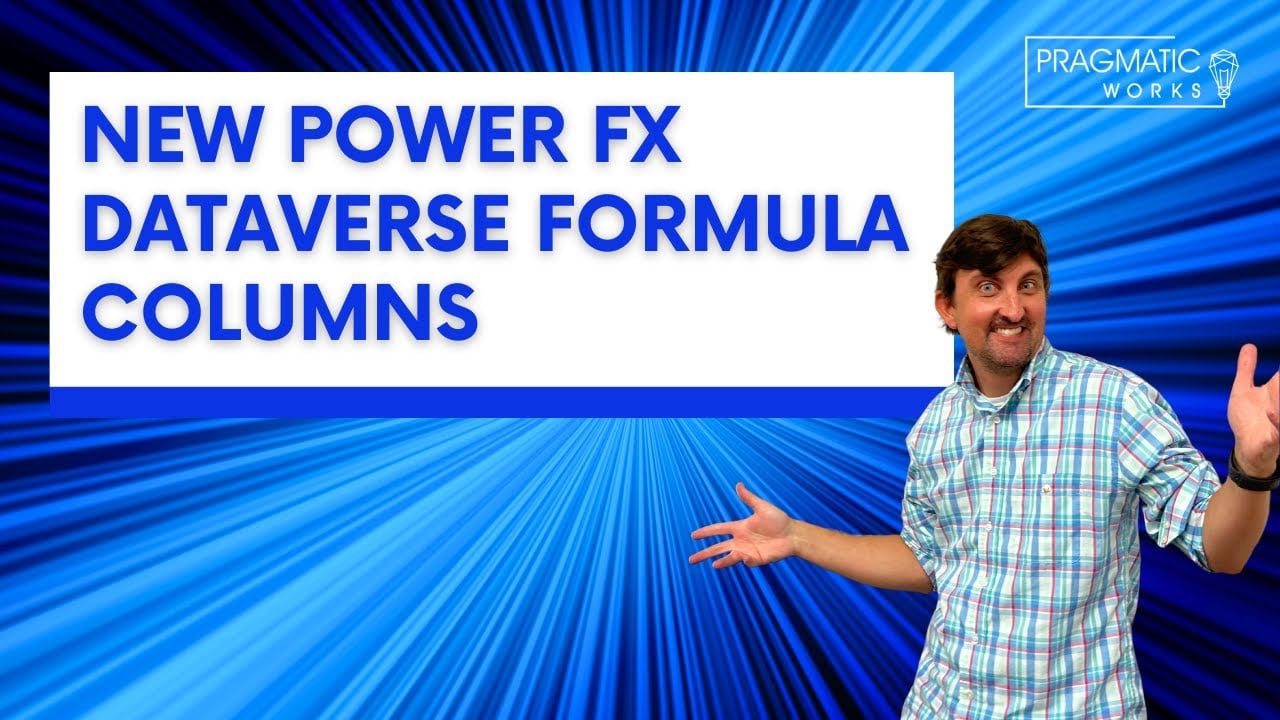 New Power FX Dataverse Formula Columns