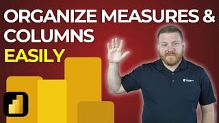 Master How YOU Organize Measures and Columns! A Power BI Tutorial