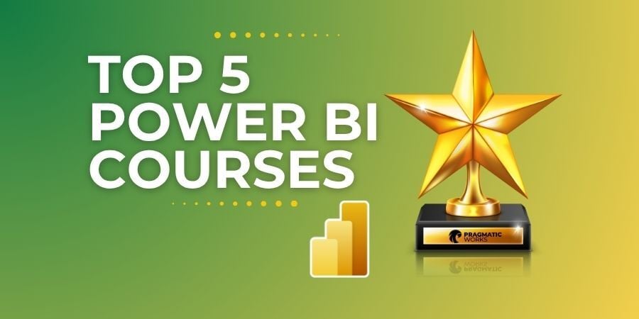 Top 5 Power BI Courses Ranked by Pragmatic Works